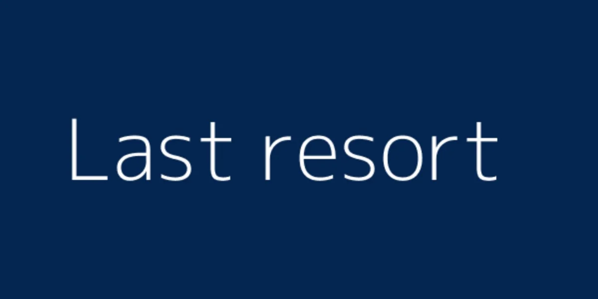 Last resort